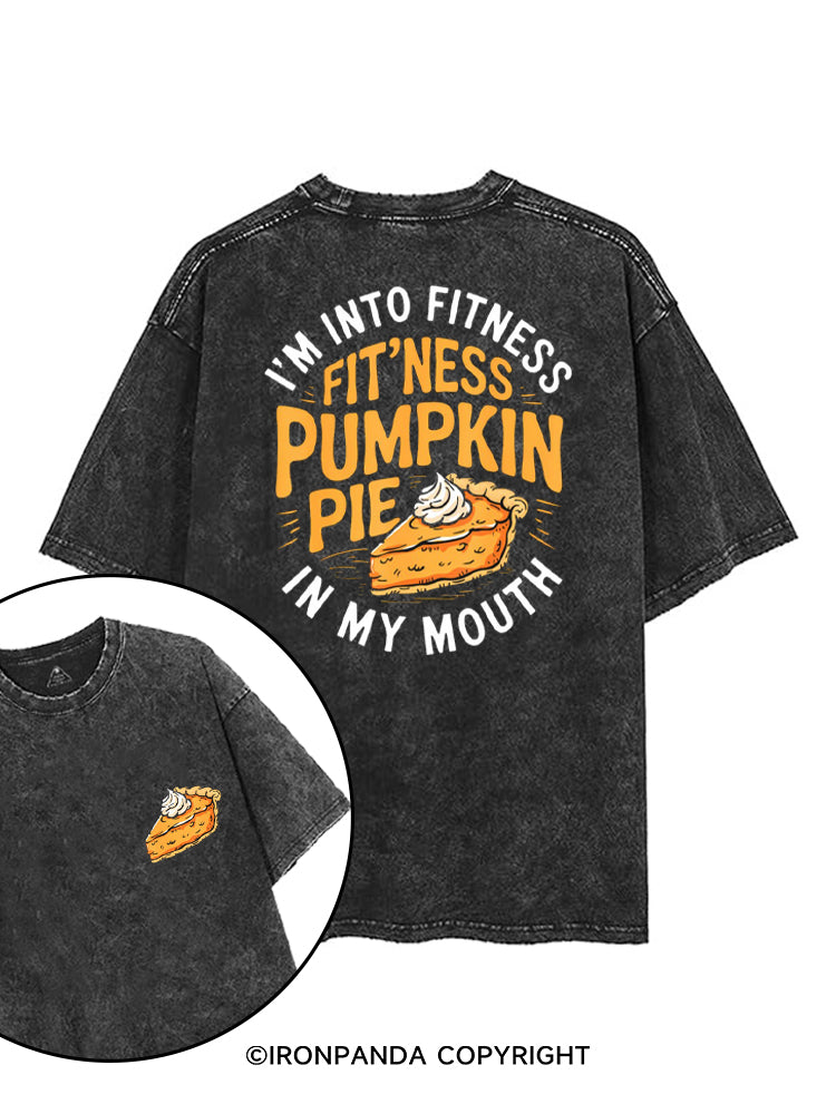 I'M INTO FITNESS FITNESS PUMPKIN PIE IN MY MOUTH printed Gym Shirt