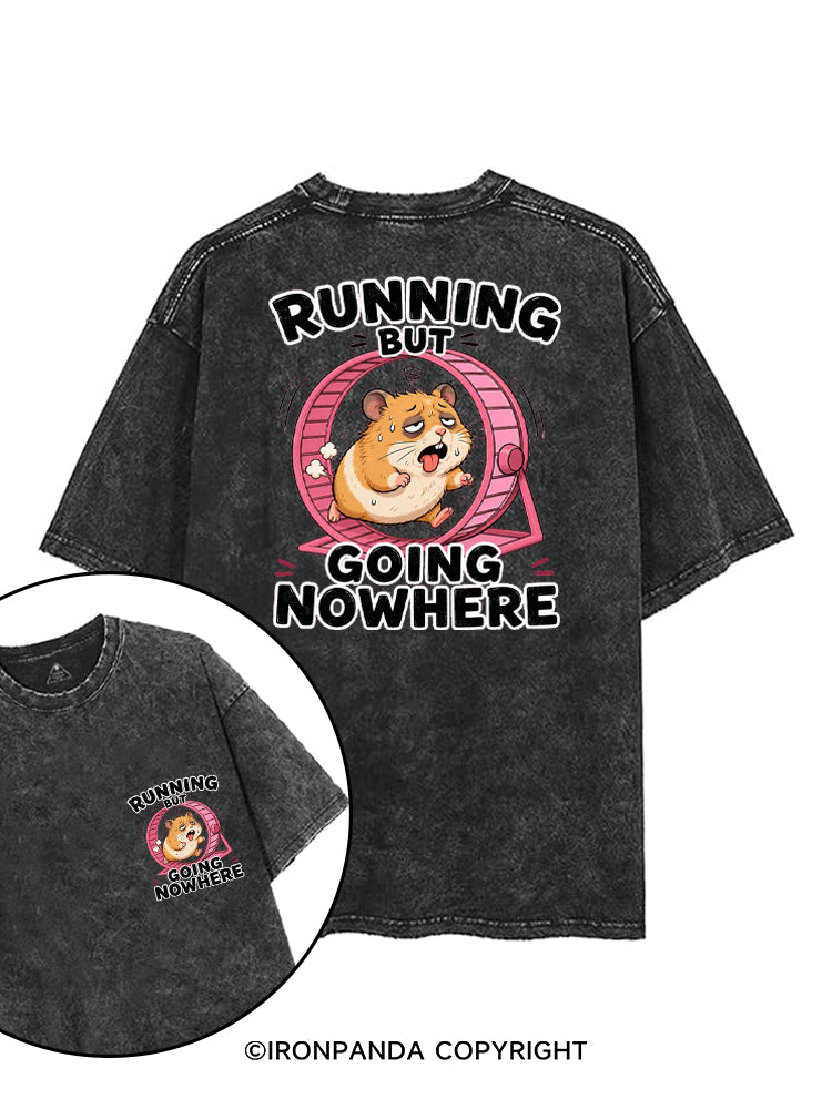 RUNNING BUT GOING NOWHERE printed Gym Shirt