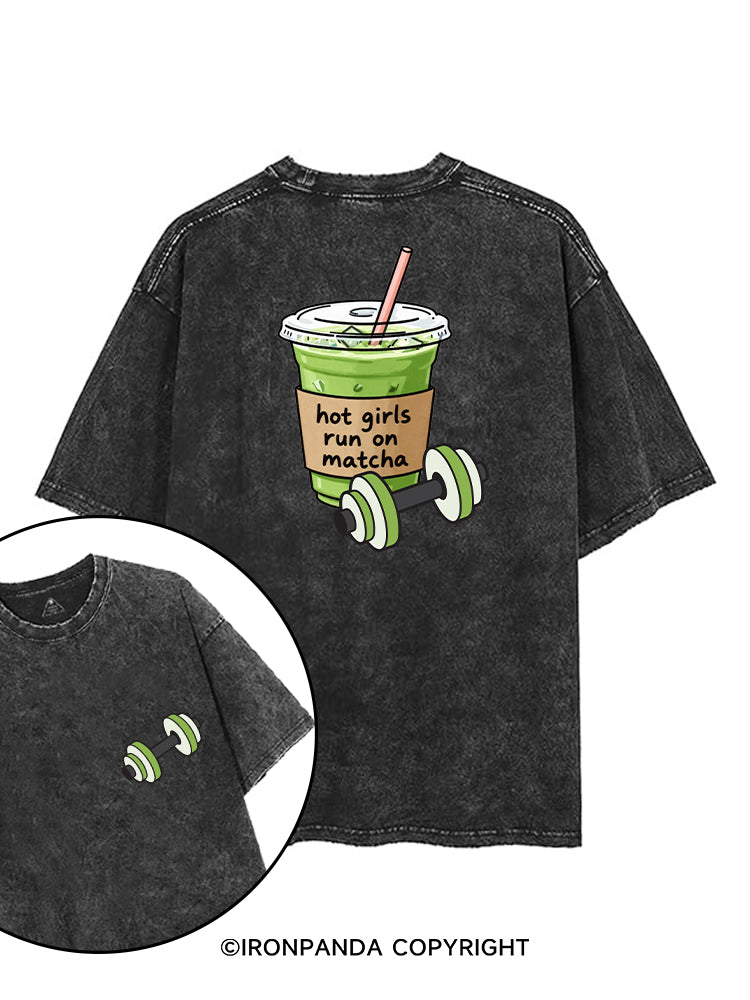 HOT GIRLS RUN ON MATCHA printed Gym Shirt