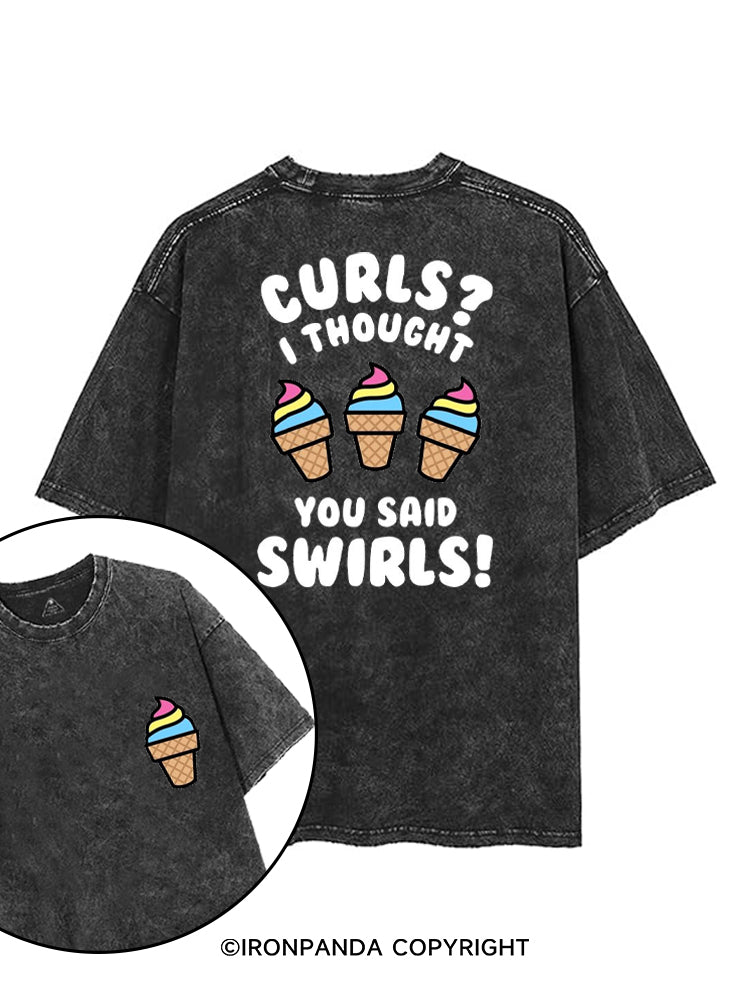 CURL? I THOUGHT YOU SAID SWIRLS! printed Gym Shirt