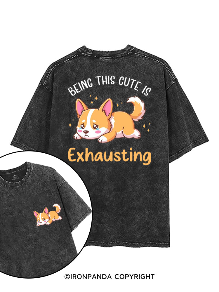 BEING THIS CUTE IS EXHAUSTING printed Gym Shirt