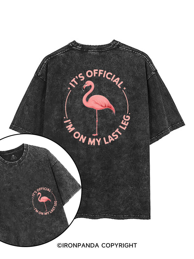 IT'S OFFICIAL I'M ON MY LAST LEG printed Gym Shirt