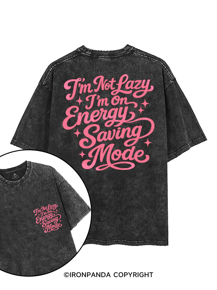 I'M NOT LAZY I'M ON ENERGY SAVING MODE printed Gym Shirt