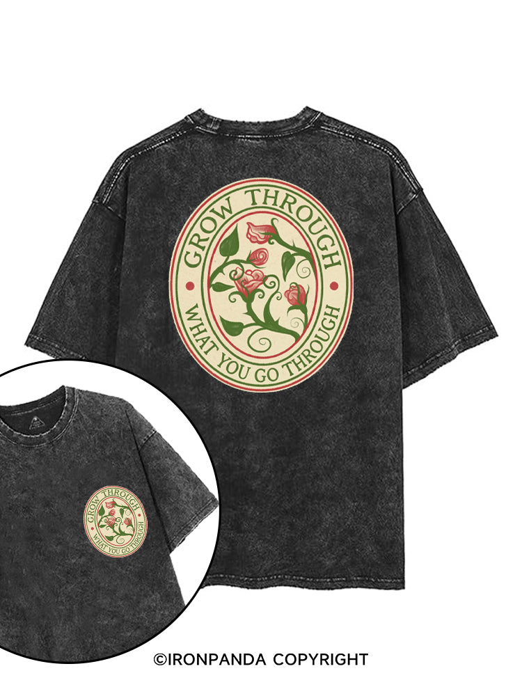 GROW THROUGH WHAT YOU GO THROUGH printed Gym Shirt