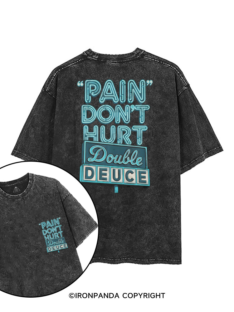 PAIN DON'T HURT DOUBLE DEUCE printed Gym Shirt
