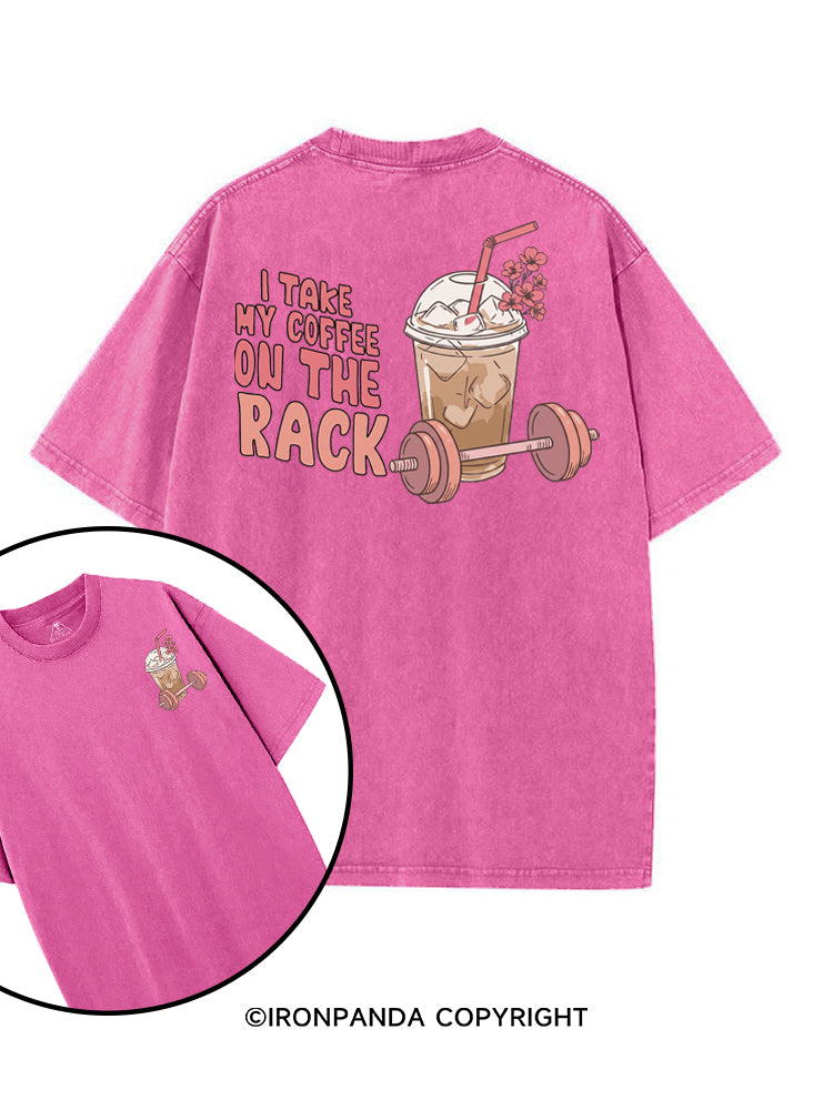 I TAKE MY COFFEE ON THE RACK printed Gym Shirt