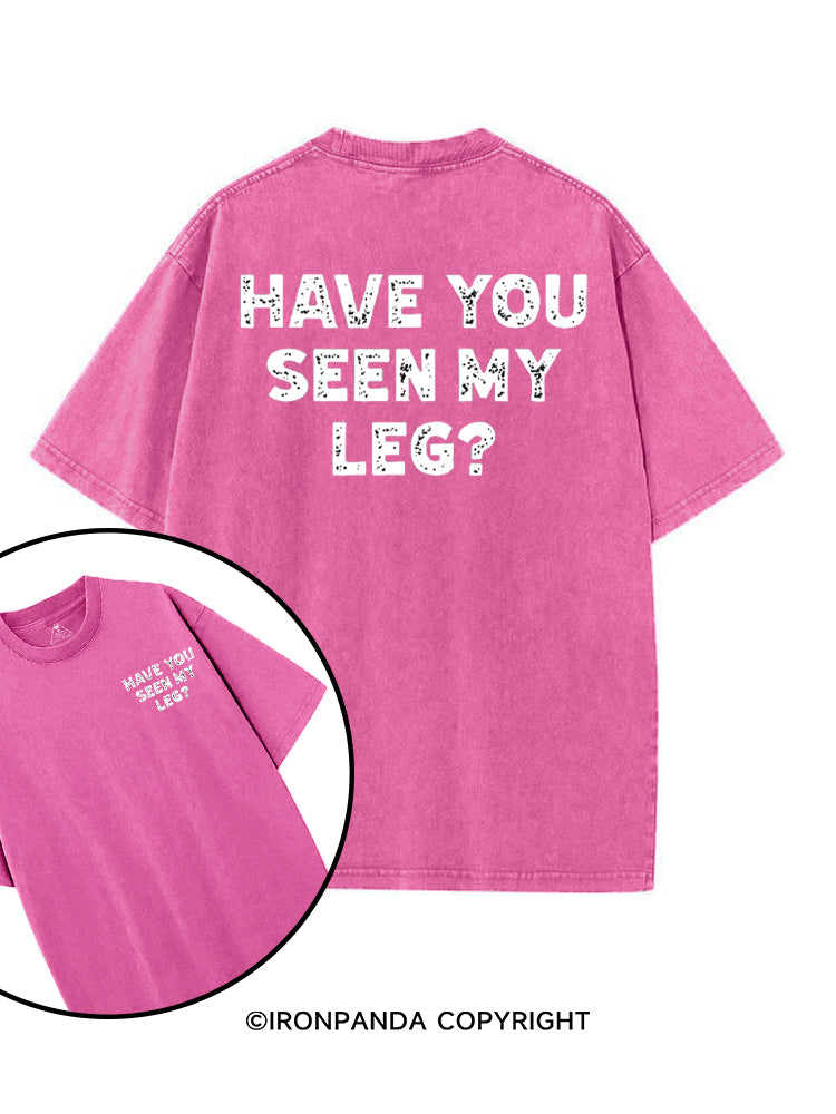 HAVE YOU SEEN MY LEG? printed Gym Shirt
