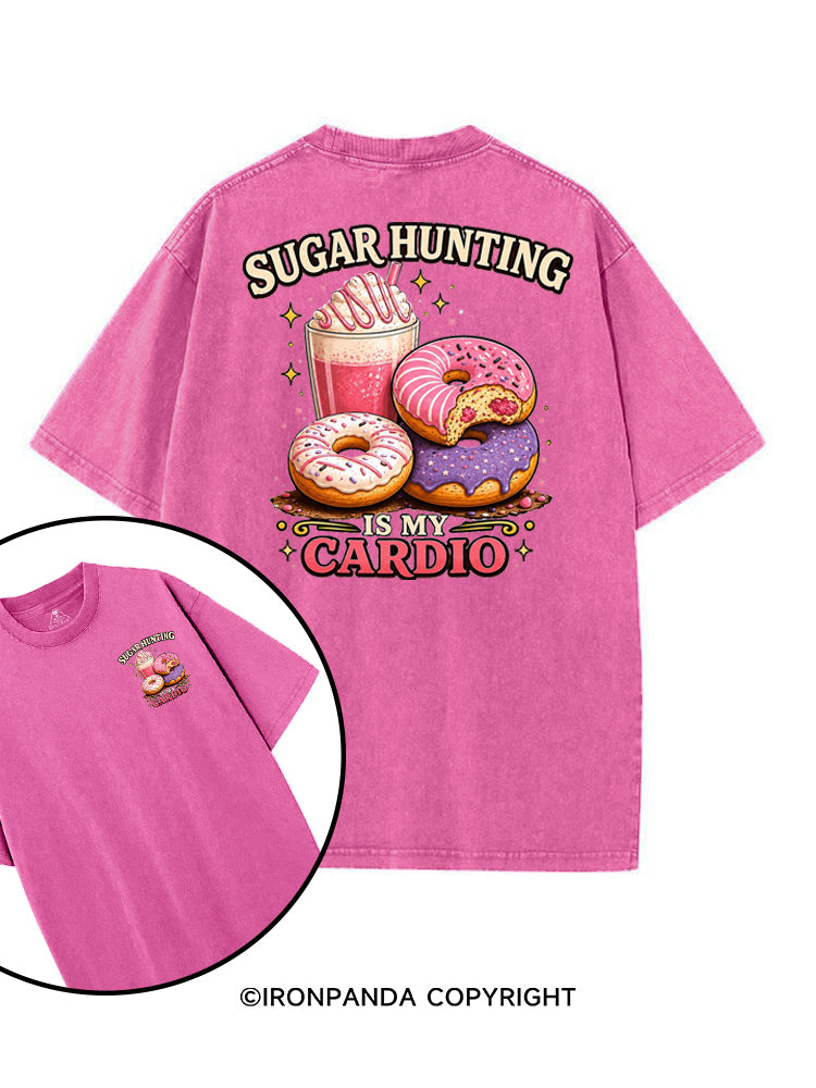 SUGAR HUNTING IS MY CARDIO printed Gym Shirt