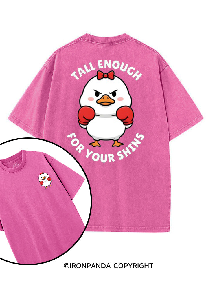 TALL ENOUGH FOR YOUR SHINS printed Gym Shirt