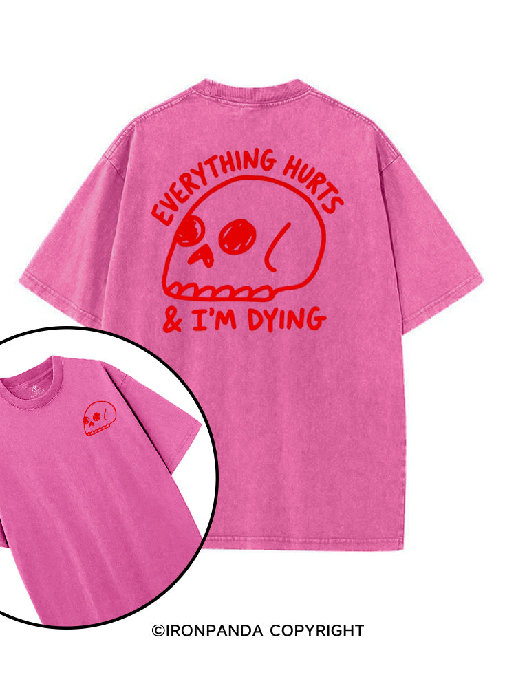 EVERYTHING HURTS & I'M DYING printed Gym Shirt