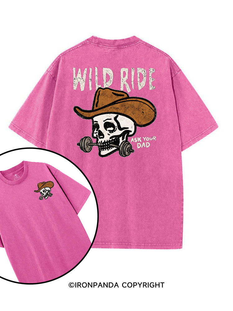 WILD RIDE ASK YOUR DAD printed Gym Shirt