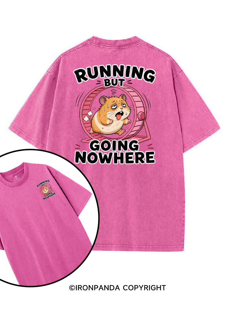 RUNNING BUT GOING NOWHERE printed Gym Shirt