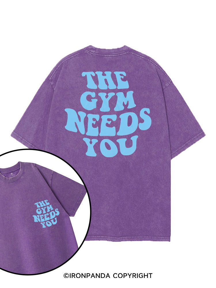 THE GYM NEEDS YOU printed Gym Shirt