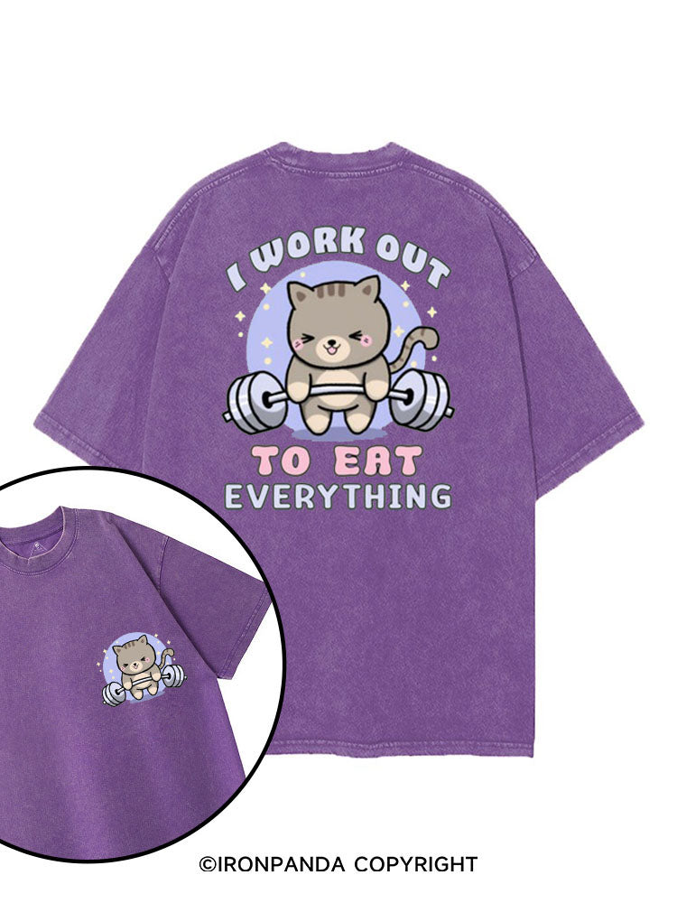 I WORK OUT TO EAT EVERYTHING printed Gym Shirt