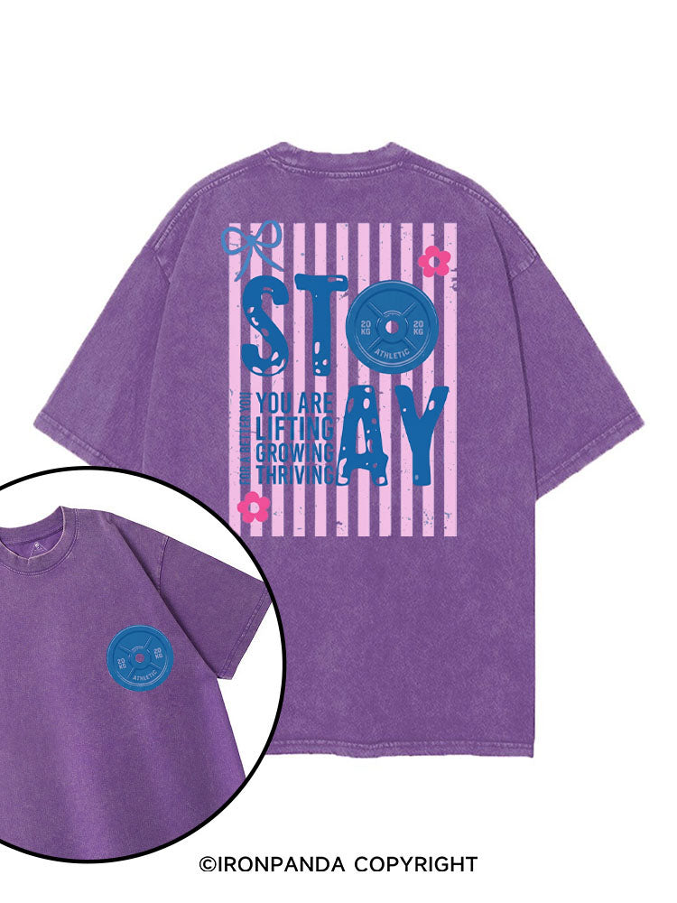 STAY YOU ARE LIFTING GROWING THRIVING printed Gym Shirt