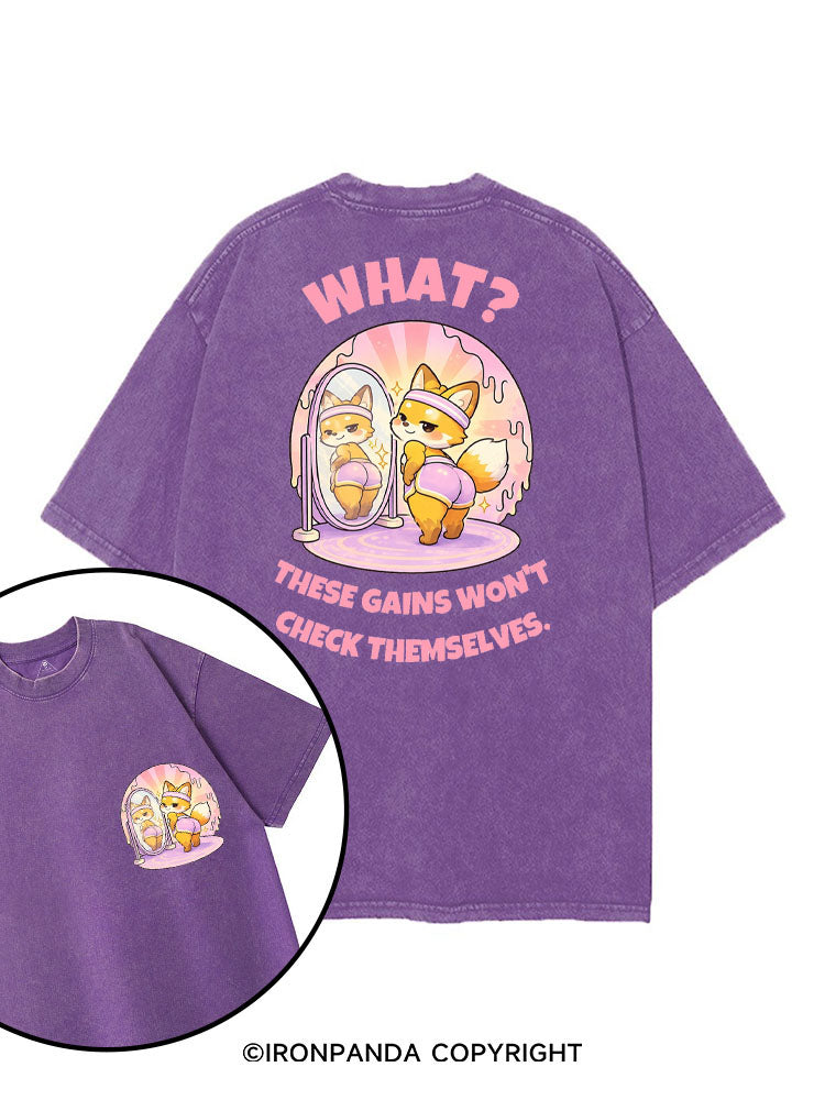 WHAT? THESE GAINS WON'T CHECK THEMSELVES printed Gym Shirt