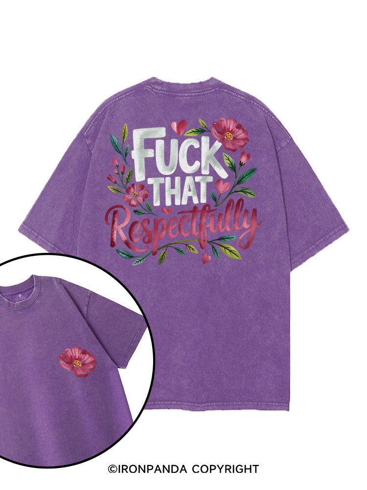 FUCK THAT RESPECTFULLY printed Gym Shirt