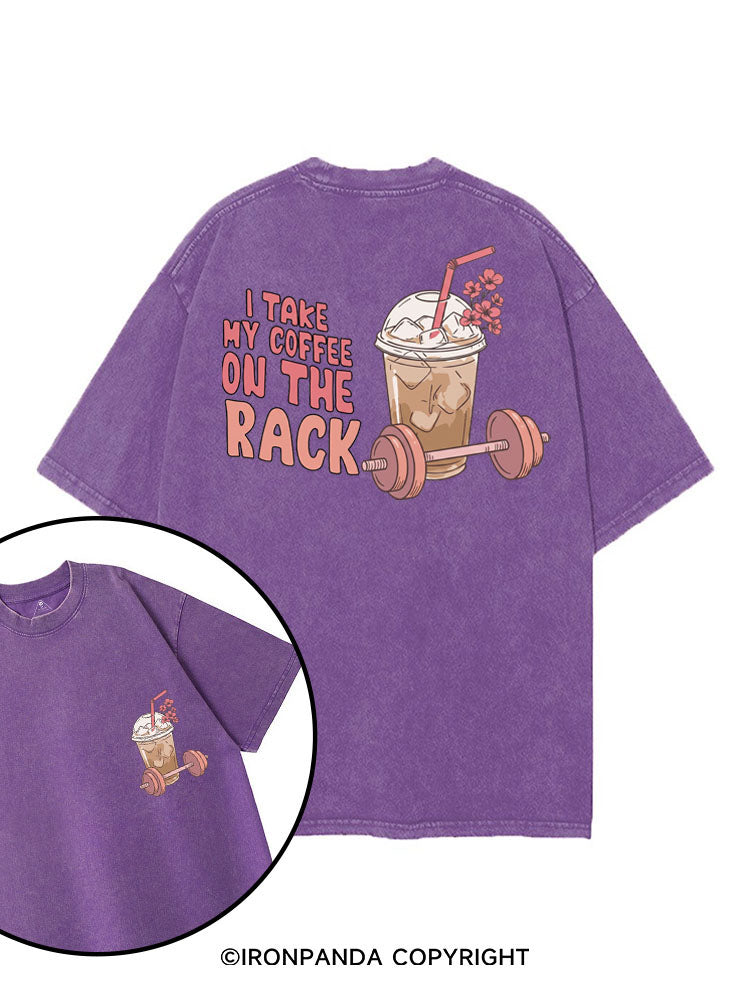 I TAKE MY COFFEE ON THE RACK printed Gym Shirt