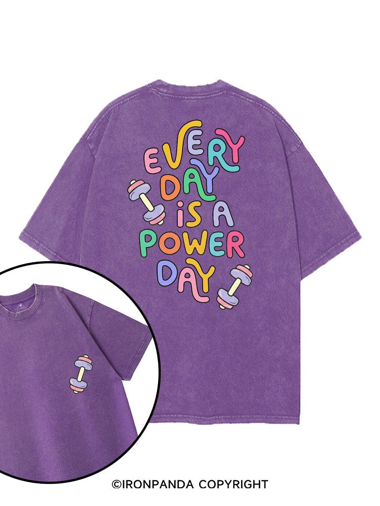 EVERY DAY IS A POWER DAY printed Gym Shirt