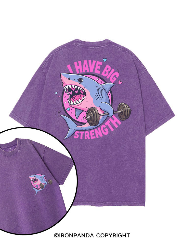 I HAVE BIG STRENGTH printed Gym Shirt
