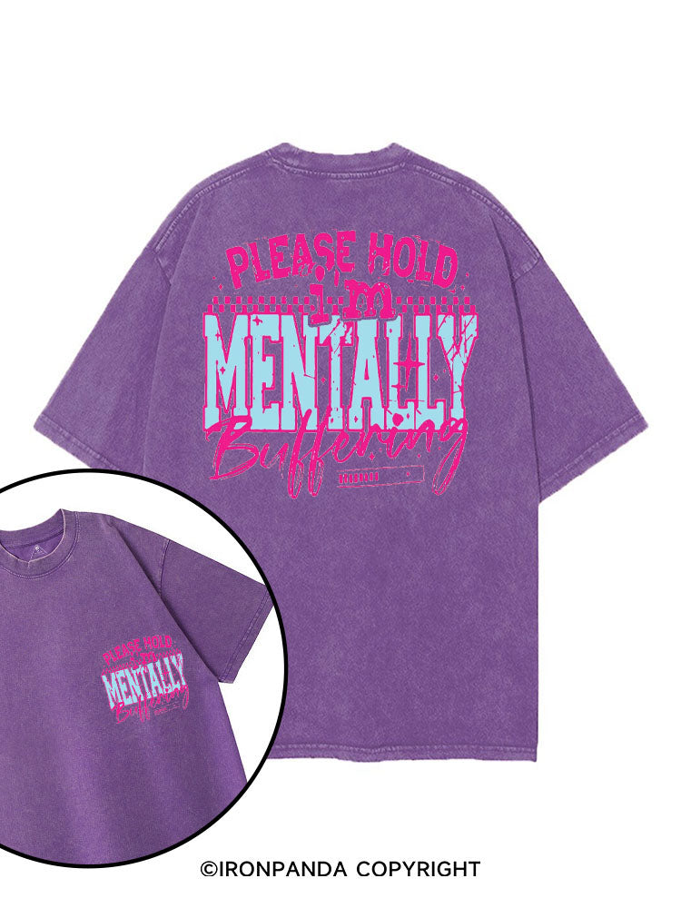PLEASE HOLD I'M MENTALLY BUFFERING printed Gym Shirt