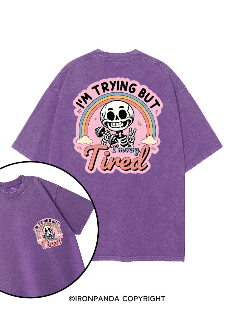I'M TRYING BUT I'M VERY TIRED printed Gym Shirt