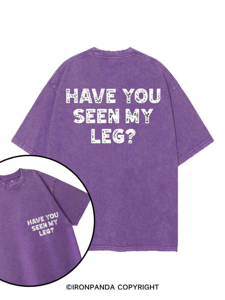 HAVE YOU SEEN MY LEG? printed Gym Shirt