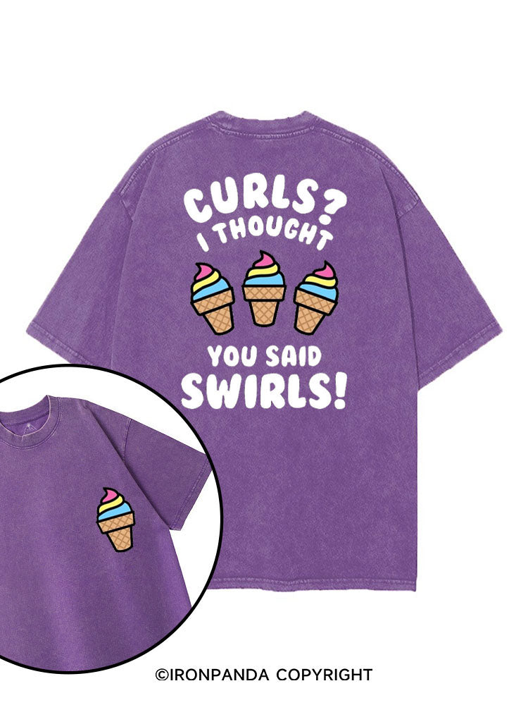 CURL? I THOUGHT YOU SAID SWIRLS! printed Gym Shirt