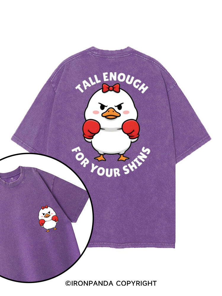 TALL ENOUGH FOR YOUR SHINS printed Gym Shirt