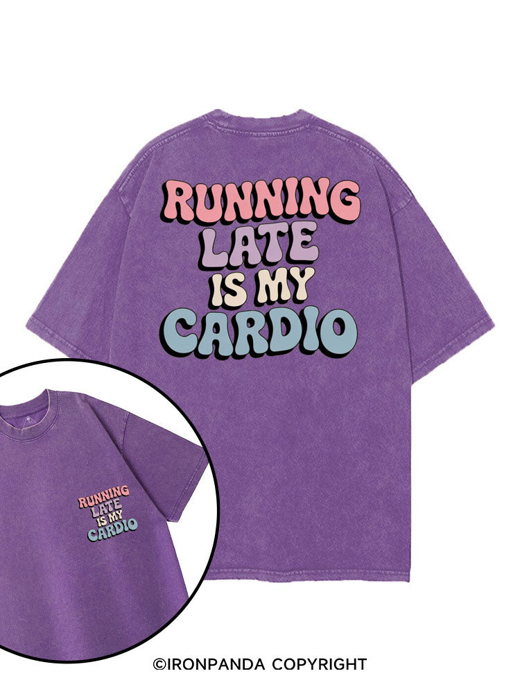 RUNNING LATE IS MY CARDIO printed Gym Shirt