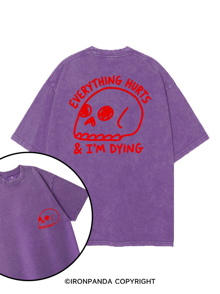 EVERYTHING HURTS & I'M DYING printed Gym Shirt