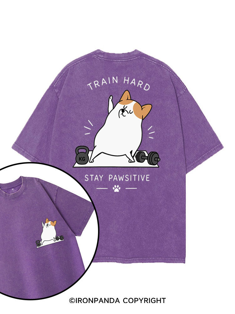 TRAIN HARD STAY PAWSITIVE printed Gym Shirt
