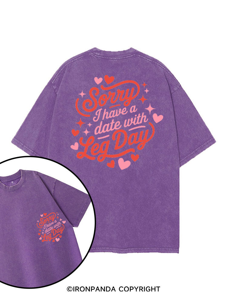 SORRY I HAVE A DATE WITH LEG DAY printed Gym Shirt