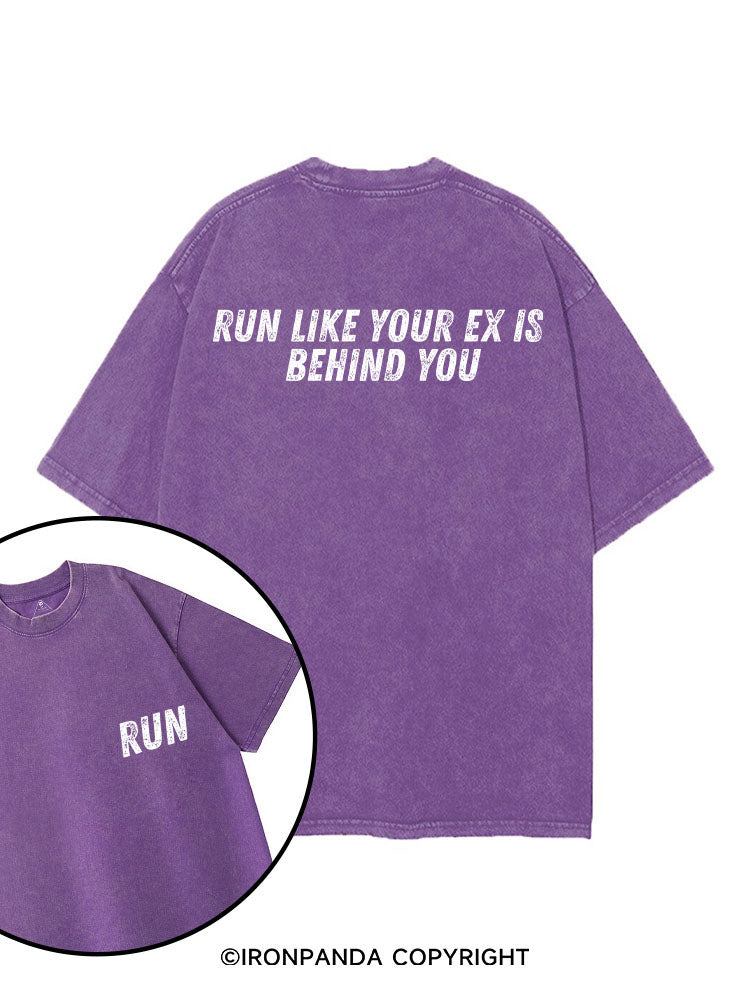 RUN LIKE YOUR EX IS  BEHIND YOU printed Gym Shirt