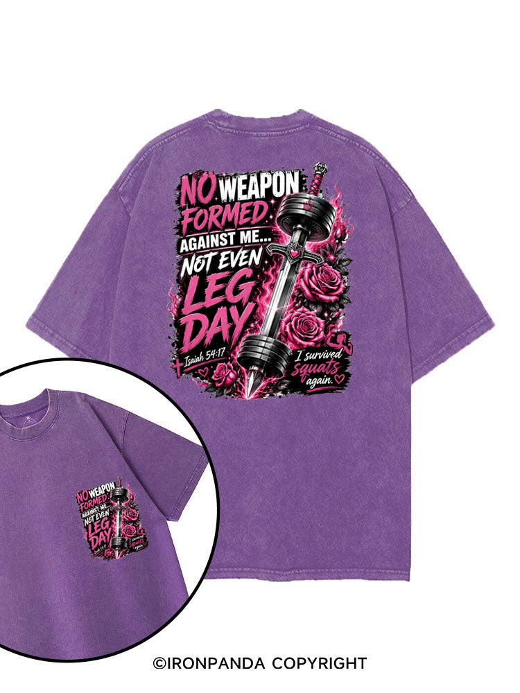 NO WEAPON FORMED AGAINST ME NOT EVEN LEG DAY printed Gym Shirt