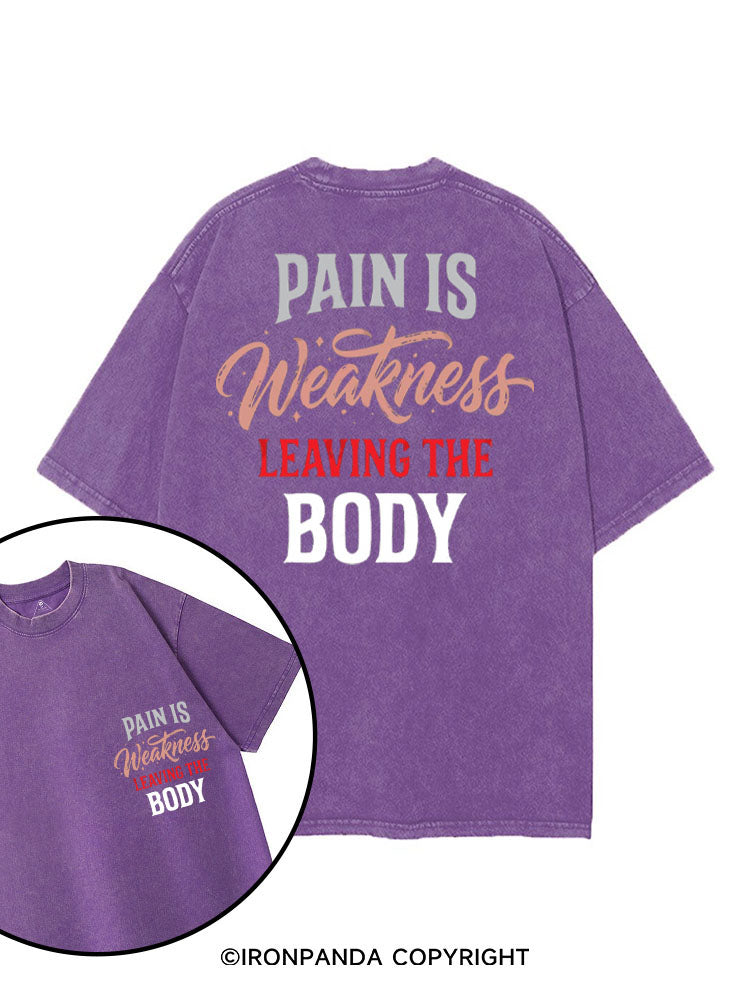 PAIN IS WEAKNESS LEAVING THE BODY printed Gym Shirt