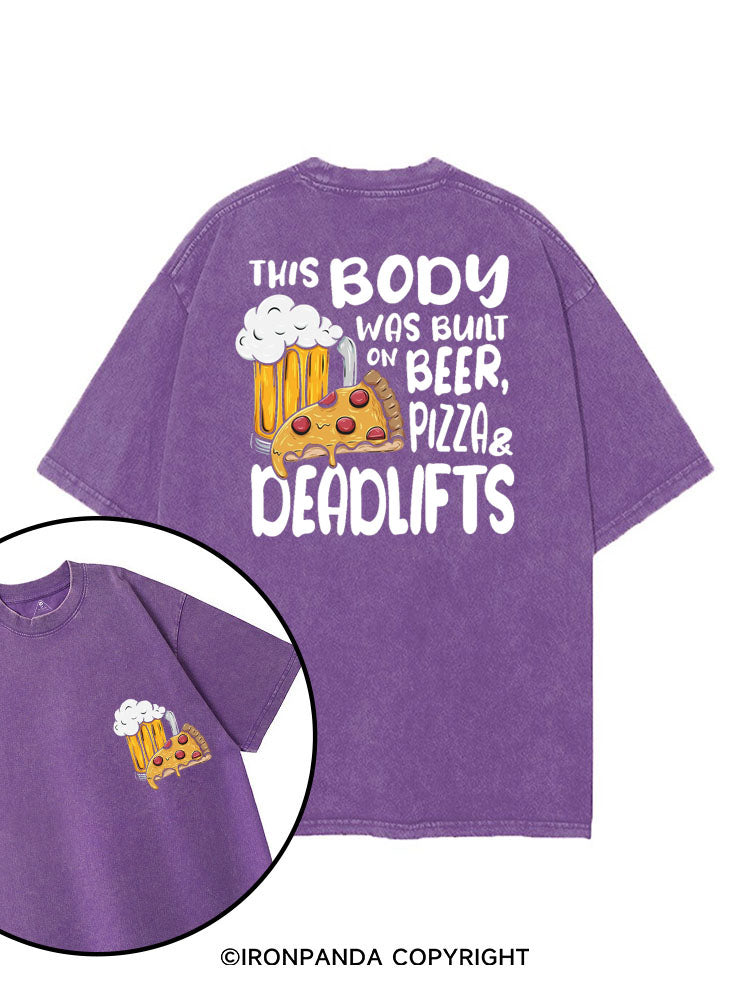 THIS BODY WAS BUILT ON BEER, PIZZA & DEADLIFTS printed Gym Shirt