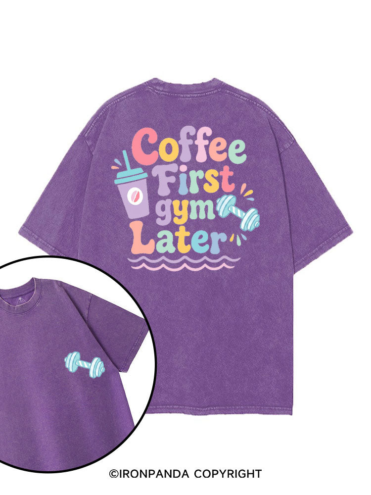 COFFEE FIRST GYM LATER printed Gym Shirt