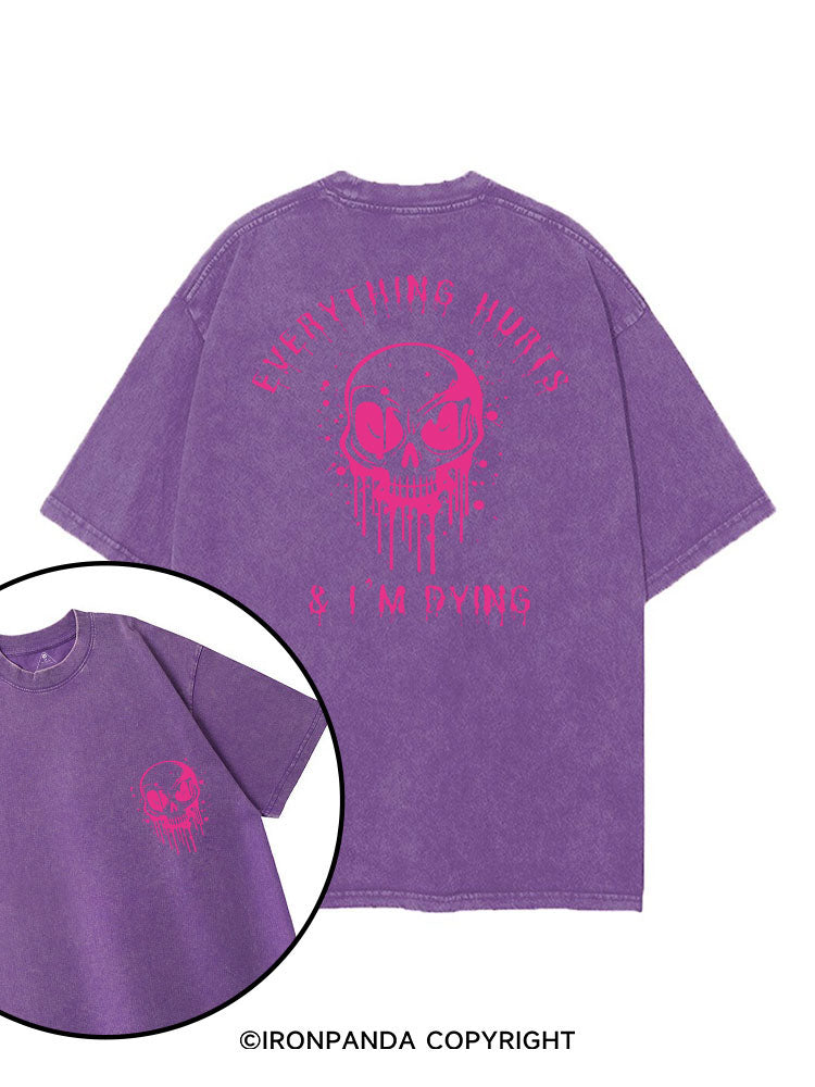 EVERYTHING HURTS & I'M DYING printed Gym Shirt