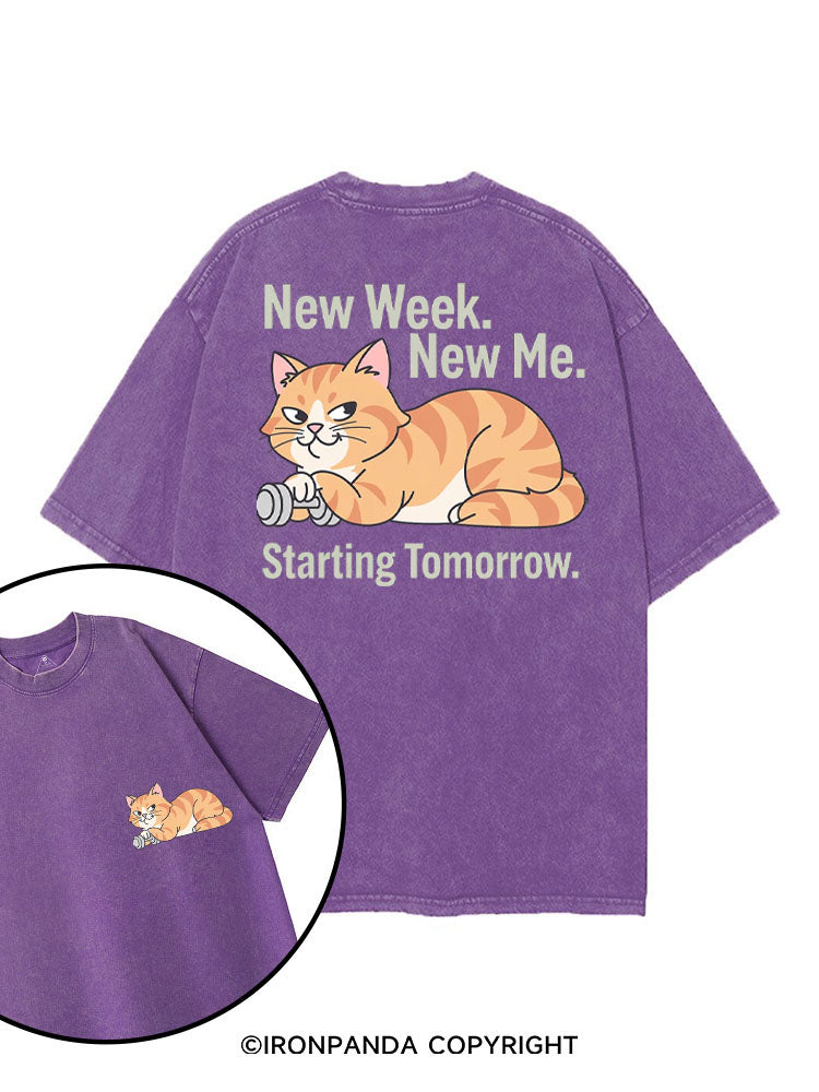 NEW WEEK NEW ME STARTING TOMORROW printed Gym Shirt