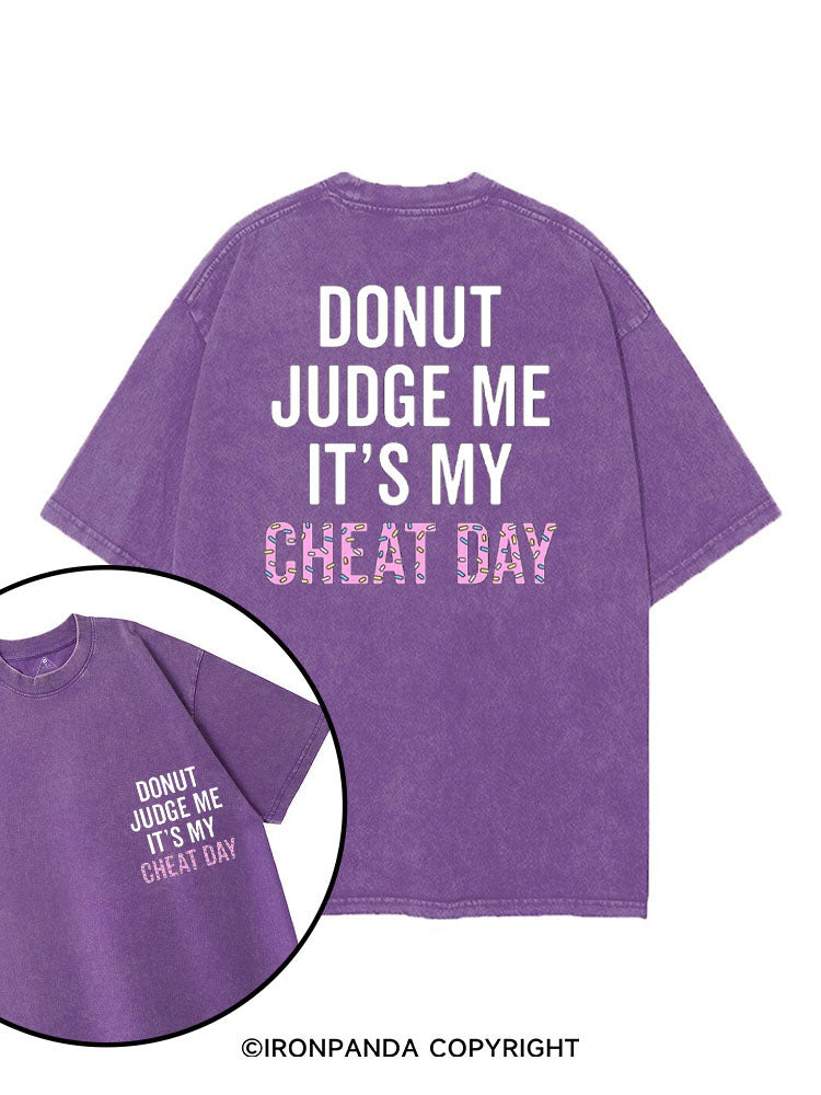 DONUT JUDGE ME IT'S MY CHEAT DAY printed Gym Shirt