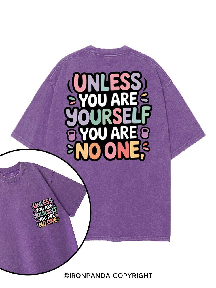 UNLESS YOU ARE YOURSELF YOU ARE NO ONE printed Gym Shirt