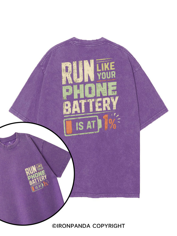 RUN LIKE YOUR PHONE BATTERY IS AT 1% printed Gym Shirt