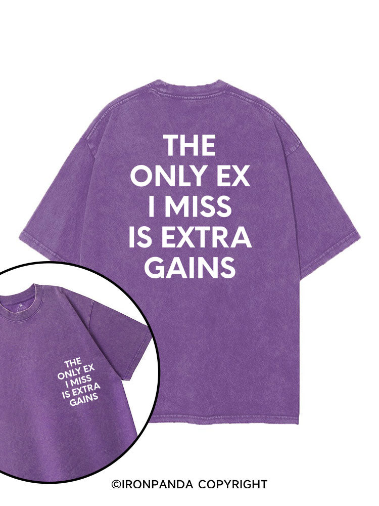 THE ONLY EX I MISS IS EXTRA GAINS printed Gym Shirt