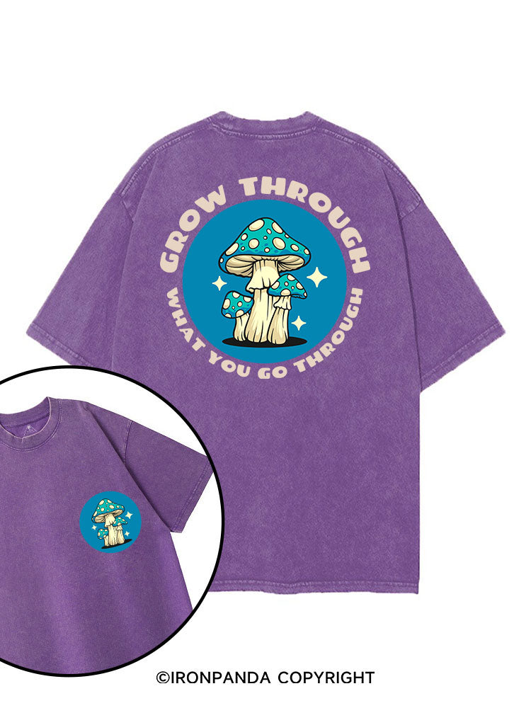 GROW THROUGH WHAT YOU GO THROUGH FUNNY GYM printed Gym Shirt
