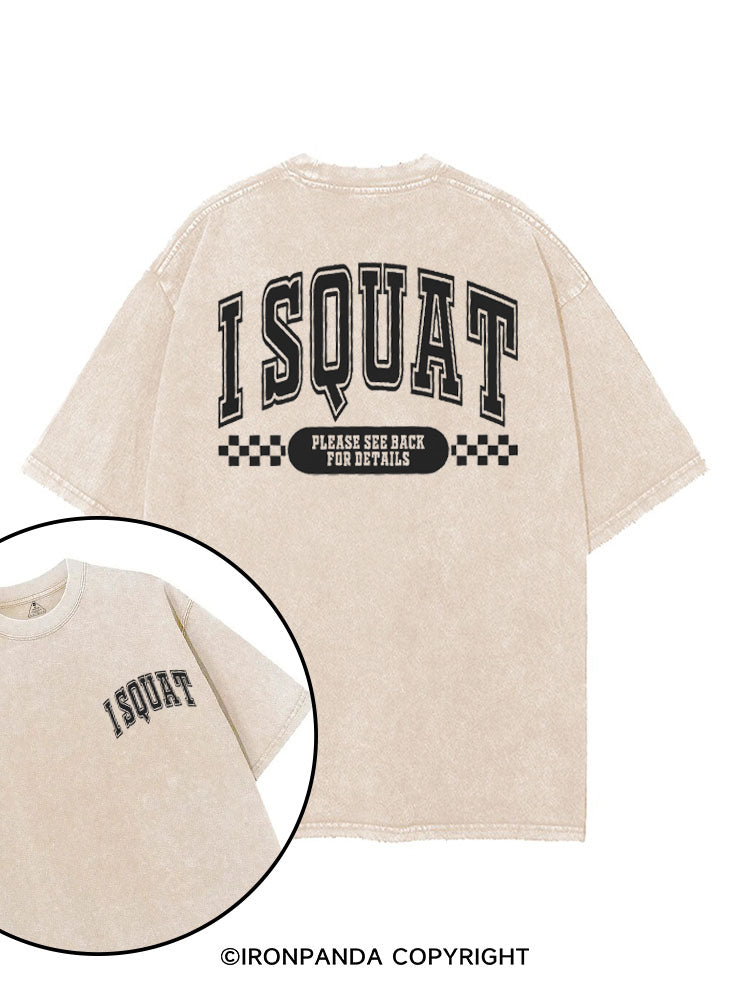 I SQUAT PLEASE SEE BACK FOR DETAILS FUNNY WORKOUT printed Gym Shirt