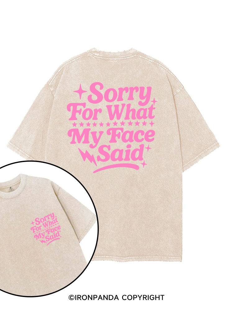 SORRY FOR WHAT MY FACE SAID printed Gym Shirt