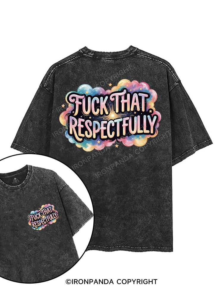 FUCK THAT RESPECTFULLY printed Gym Shirt
