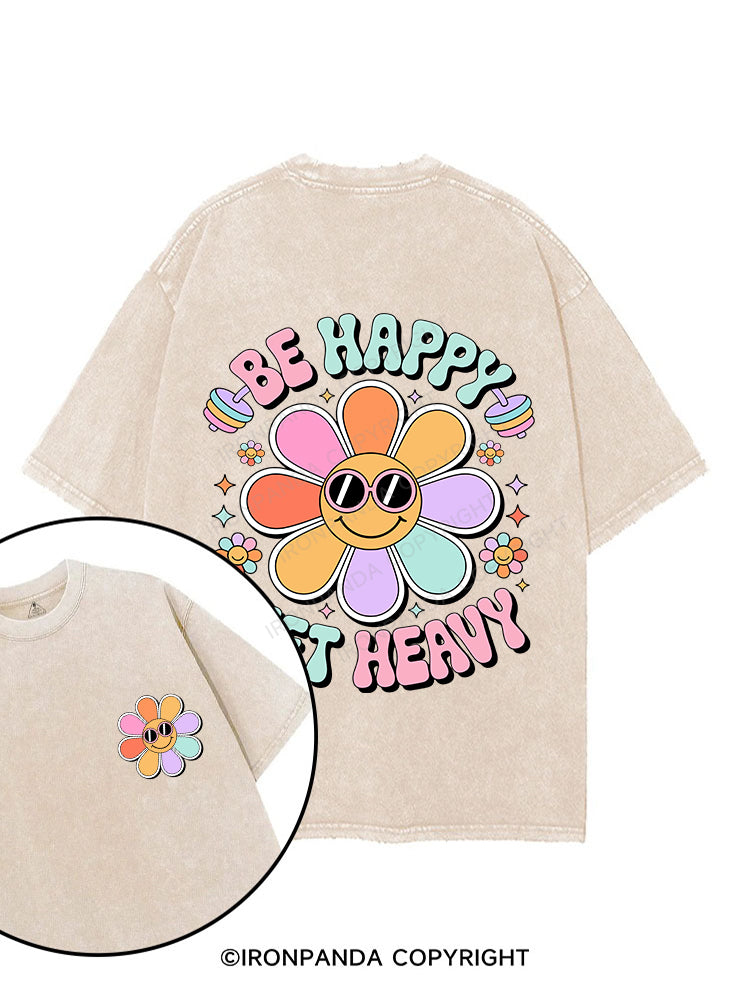 Be Happy Lift Heavy printed Gym Shirt