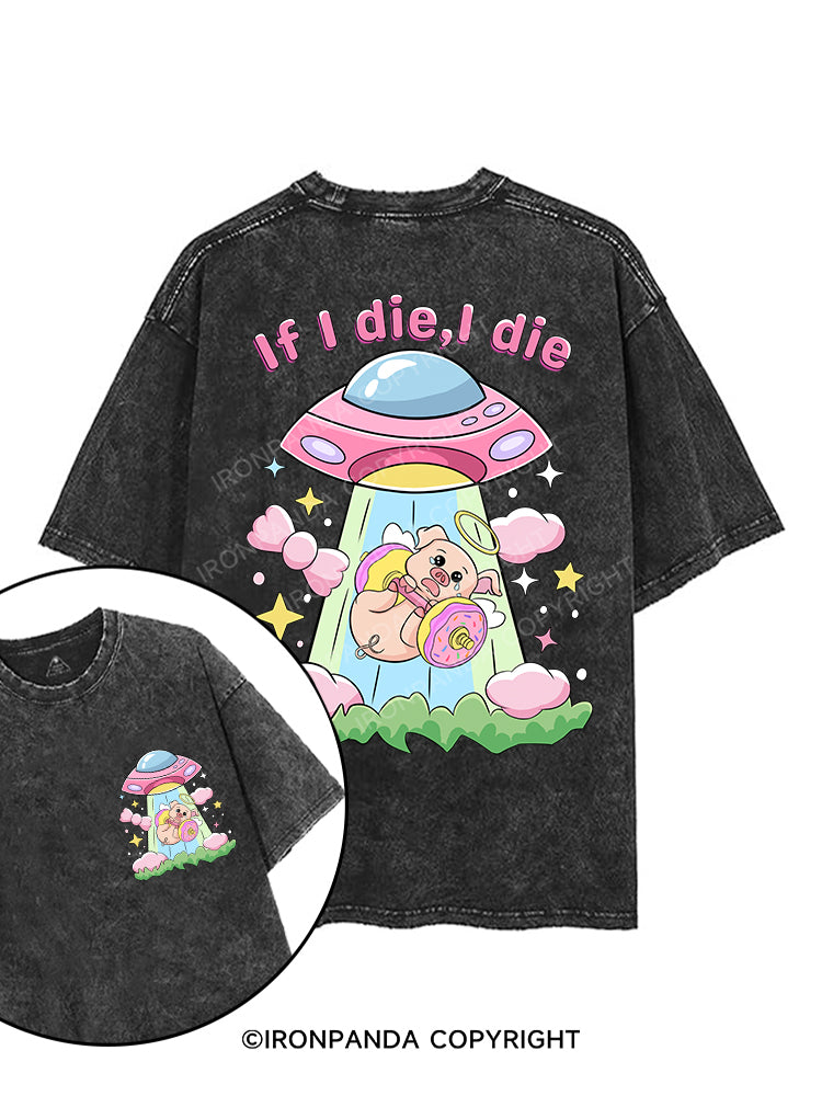 IF I DIE,I DIE printed Gym Shirt
